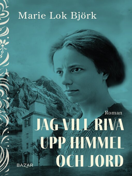 Titeldetaljer för Jag vill riva upp himmel och jord av Marie Lok Björk - Tillgänglig